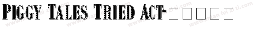 Piggy Tales Tried Act字体转换